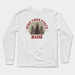 Maine, The Pine Tree State Long Sleeve T-Shirt